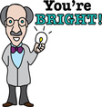 youre bright vector image vector image