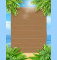 wooden sign tropical leaves sea beach vector image vector image