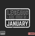 legends are born in january vintage t-shirt stamp vector image vector image