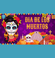 dia de los muertos mexican religious day dead vector image