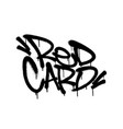 sprayed red card font graffiti with overspray vector image