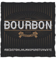 vintage label typeface named bourbon vector image