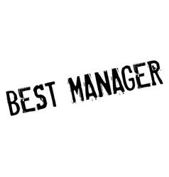 Best Manager rubber stamp Royalty Free Vector Image