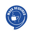 mask required warning prevention sign vector image vector image