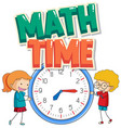 sticker design for math time with kids and big vector image