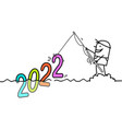 cartoon man fishing a big colored 2022 sign vector image