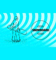 snowboarder standing with board in his hands vector image vector image