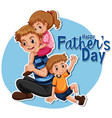 happy fathers day icon vector image