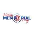 happy memorial day sign with national flag colors vector image