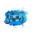 inscription hello summer on a blue background vector image vector image