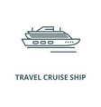 travel cruise ship line icon linear vector image
