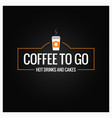 coffee to go sign cup of banner on black vector image
