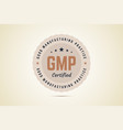 good manufacturing practice certified sign vector image