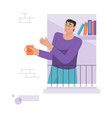 neighbor in window concept man look out vector image vector image