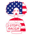 young woman who protests against racism vector image vector image