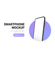 smartphone mockup screen cell phone 3d vector image
