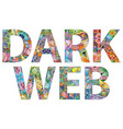 dark web hand drawn modern design vector image vector image