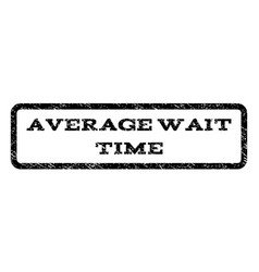 Average wait time watermark stamp Royalty Free Vector Image