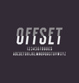offset artistic display font gray white letters vector image