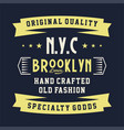 original quality brooklyn vector image vector image