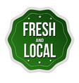 Fresh and local label or sticker Royalty Free Vector Image