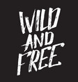 quote typographical background wild and free vector image