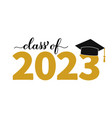 class of 2023 lettering with graduation hat vector image