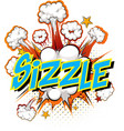 word sizzle on comic cloud explosion background vector image