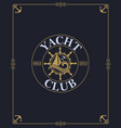 yacht club label vector image vector image