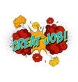 word great job on comic cloud explosion background vector image
