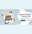 giveaway enter to win register now get started vector image