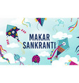 makar sankranti holiday background with flying vector image vector image