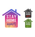 icon house with text stay home again vector image vector image