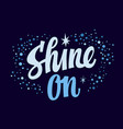 cute trendy script lettering phrase sine vector image