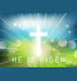he is risen background with sunburst design vector image