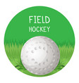 field hockey poster with ball in circle vector image