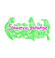 summer lettering tropical birds and green plants vector image vector image