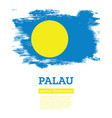 palau flag with brush strokes independence day vector image