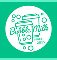 bubble milk since 2015 product logotype vector image