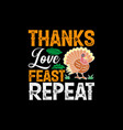thanks love feast repeat vector image