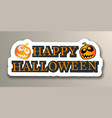 happy halloween with pumpkins sticker vector image vector image