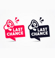 last chance label set with speaker vector image vector image