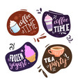 coffee tea time labels set with text and cup vector image