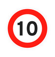 speed limit 10 round road traffic icon sign flat vector image