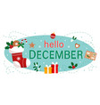 hello december christmas stocking with sweets vector image