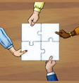 4 persons hands holding puzzle pieces team work vector image vector image