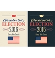 presidential election 2016 posters set vintage vector image vector image