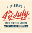 4th of july design in retro style vector image