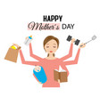 mothers day card multitasking woman vector image