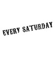 Every saturday rubber stamp Royalty Free Vector Image